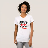 女性エンパワーメントTシャツ – Self Love Is 最高の Tシャツ (正面フル)