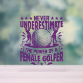 女性ゴルファーの力を過小評価してはいけない アクリルサイン (ニュートラル)