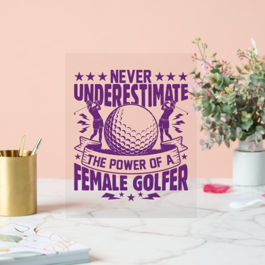 女性ゴルファーの力を過小評価してはいけない アクリルサイン (ウェディング)