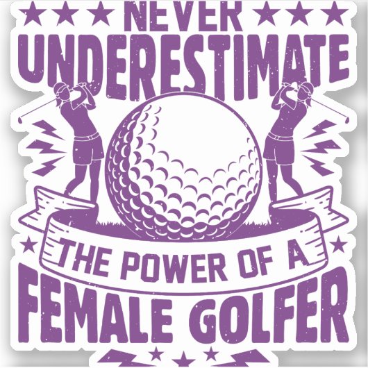 女性ゴルファーの力を過小評価してはいけない シール (正面)