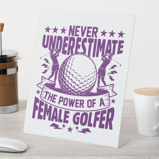 女性ゴルファーの力を過小評価してはいけない 台座サイン (インサイチュ)