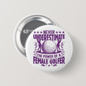 女性ゴルファーの力を過小評価してはいけない 缶バッジ (正面&裏面)