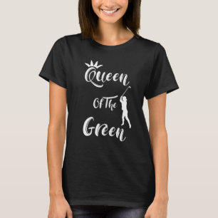 女性ゴルファーズおもしろいクイーンオブザグリーン引用文 Tシャツ