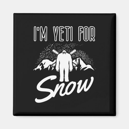 女性スキーヤー向けのユーモラスなスキーウェア I'm Yeti For Snow Ski マグネット (正面)