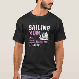 女性セーリングママ名詞通常のママのように、しかし、Coo Tシャツ