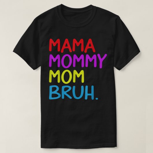 女性ママママママブーママおもしろいボーイママデー Tシャツ (デザイン正面)