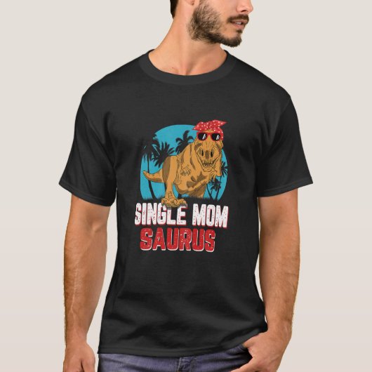 女性ママSaurus恐竜おもしろいMomsaurus独身の Tシャツ (正面)
