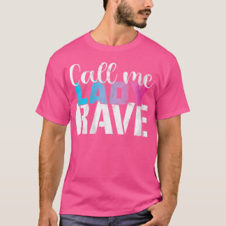 女性ラバーEDMのための面白いレイブ引用 Tシャツ