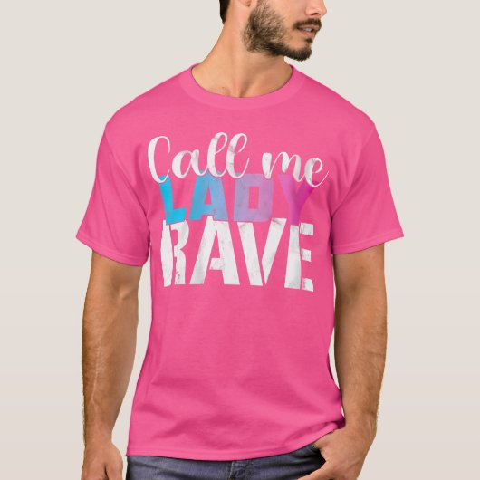 女性ラバーEDMのための面白いレイブ引用 Tシャツ (正面)