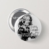 女性主義にもかかわらず、彼女は女性のボタンを押し続けた 缶バッジ (正面&裏面)