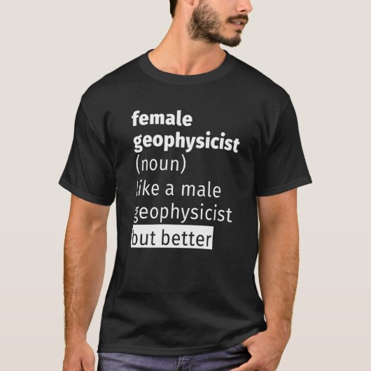女性地球物理学者の定義 Tシャツ (正面)