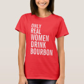 女性実在のみがバーボンを飲む Tシャツ (正面)