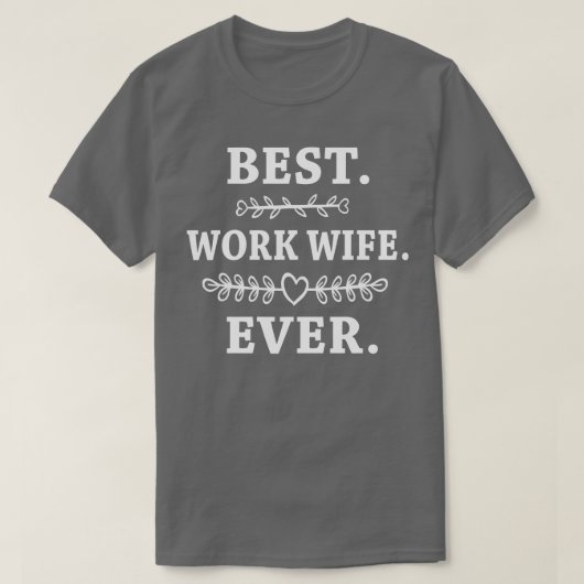 女性最高の働く妻が今までおもしろいの同僚ギフト Tシャツ (デザイン正面)
