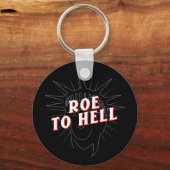 女性権利ローvウェイド | roe to hell keychain キーホルダー (正面)