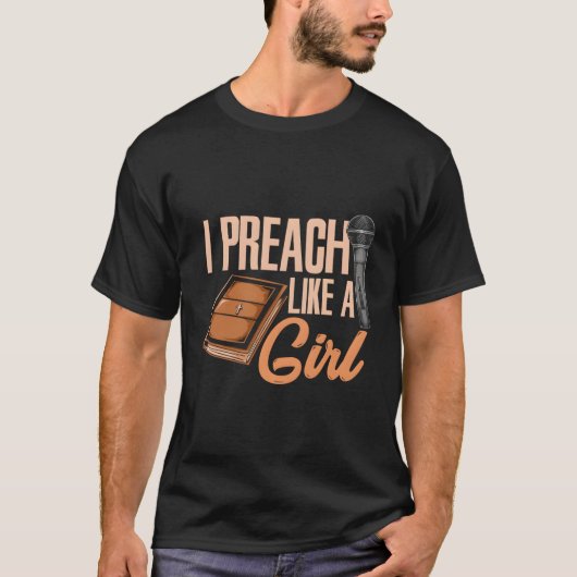 女性牧師の女性の説教私は女のように説教する Tシャツ (正面)