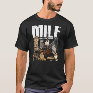 . .女性猫が好きなMILFおもしろいマン猫科の動物  Tシャツ