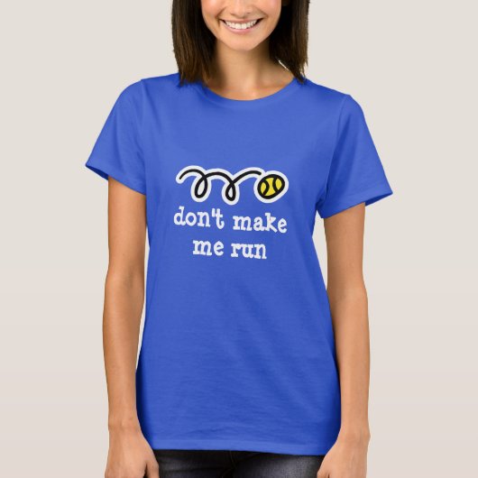 女性用のかわいいテニスTシャツ | 走らせないで Tシャツ (正面)