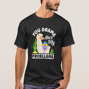 女性用アルパカ There's+No+Room+for+Your+Drama Tシャツ