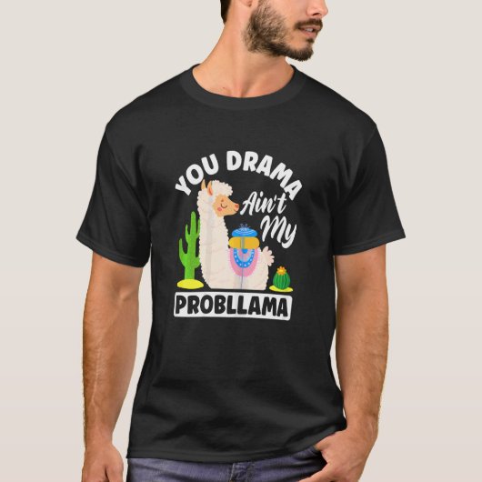 女性用アルパカ There's+No+Room+for+Your+Drama Tシャツ (正面)