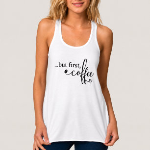 女性用コーヒータンクトップ「But First Coffee」 タンクトップ