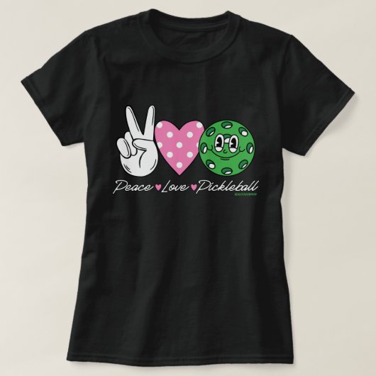 女性用ピックボールTシャツPeace Love Pickleball Tシャツ (デザイン正面)