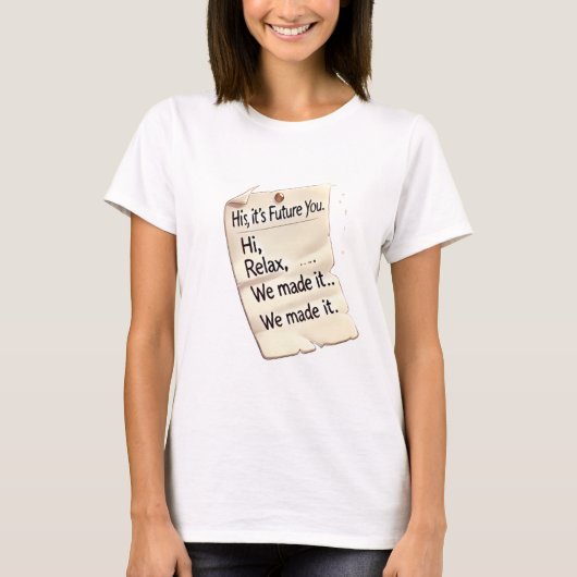 女性用未来の自分からのメッセージTシャツ | 励まし Tシャツ (正面)