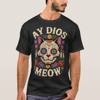 女性用 Ay Dios Meow 面白いシュガースカル猫ディアデ Tシャツ
