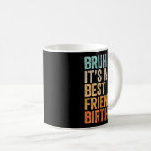 女性用Bruhお誕生日おめでとう友達面白い引用 コーヒーマグカップ (正面右)