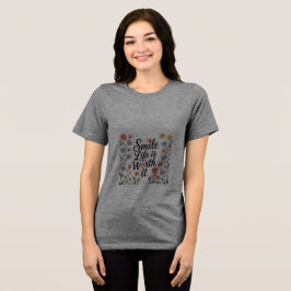 女性用Tシャツ - 人生に笑顔を トライブレンドTシャツ