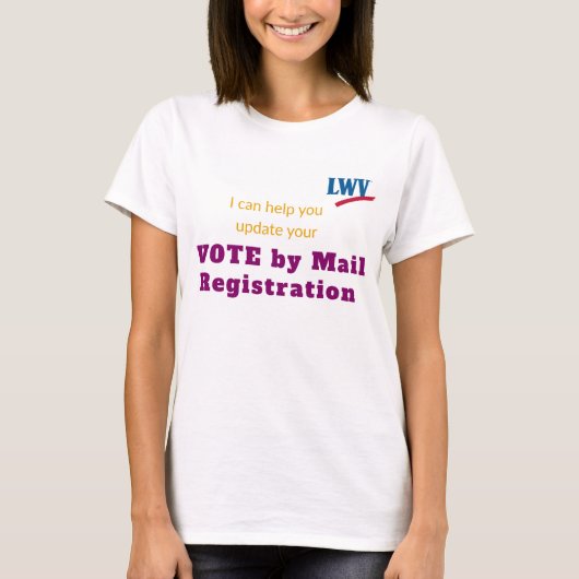 女性用Tシャツ 郵便投票登録の更新をお手伝いします VBM Tシャツ (正面)