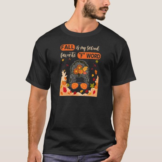 女性秋は私の第二のお気に入りのFワード秋メス Tシャツ (正面)