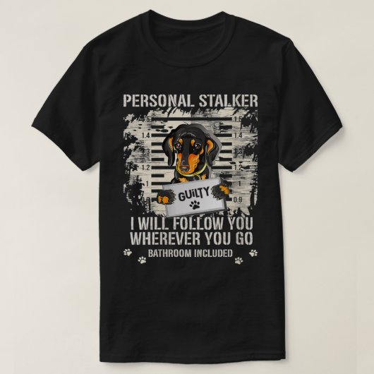 女性逮捕Jail Wiener Dog Personal Stalker D Tシャツ (デザイン正面)