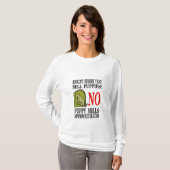 女性長袖は子犬Tシャツを製粉しません Tシャツ (正面フル)