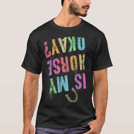 女性騎手 IS MY HORSE OKAY 馬術T Tシャツ (正面)
