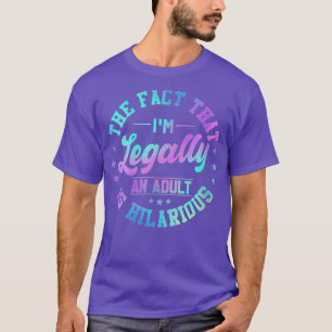 女性18誕生日私は法的に大人であるヒラー Tシャツ