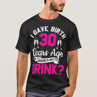 女性30歳の誕生日、私は30年前におめでとう Tシャツ