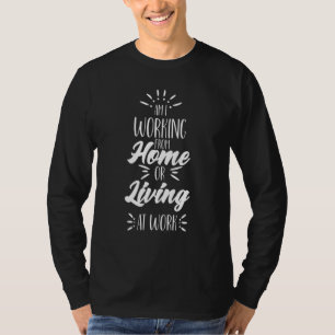 女性 在宅勤務中?それとも職場で暮らしてる? ク Tシャツ