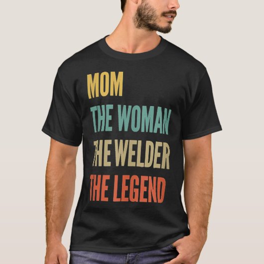 女性 母 女性 溶接工 伝説 Tシャツ (正面)
