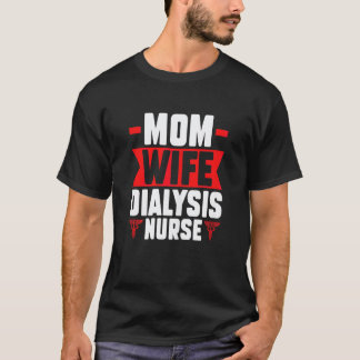 女性 母 妻 透析 看護師 看護師 透析 看護 Tシャツ