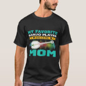 女性 私の好きなバンジョー奏者が私をママと呼ぶ Tシャツ (正面)
