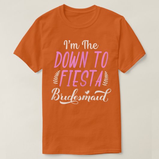 女性 私はフィエスタに賛成 ブライズパーティー Tシャツ (デザイン正面)