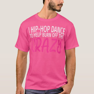 女性Iヒップホップダンスを燃やすオフ – 熱狂するお尻 Tシャツ