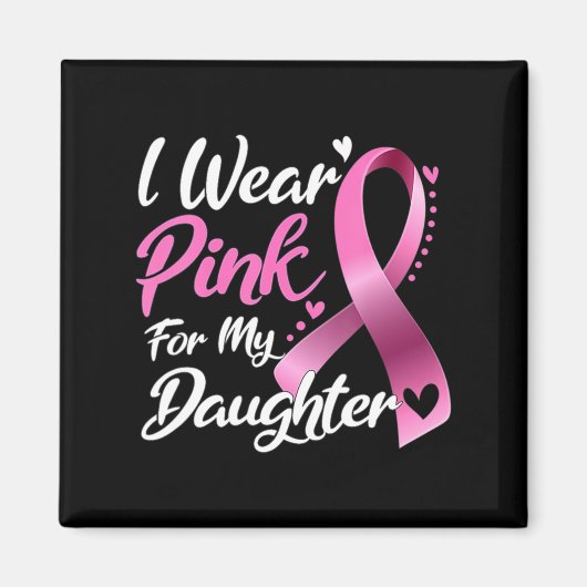 女性I衣服ピンク私の娘の乳がんAw マグネット (正面)