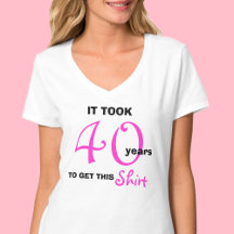 女性Tシャツ用40th誕生日プレゼントアイディア- おもしろい