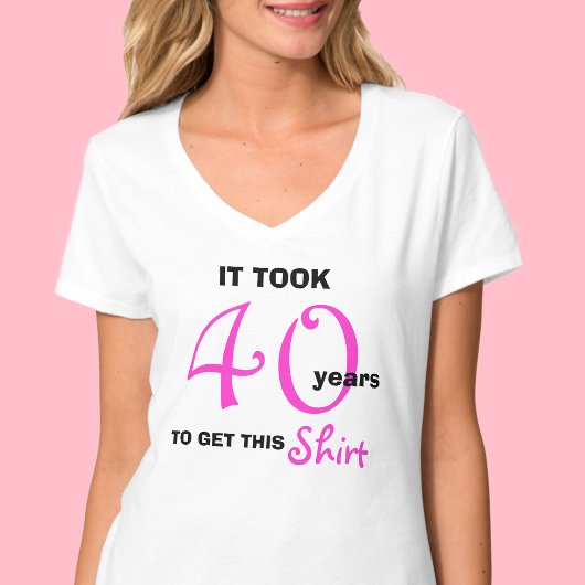 女性Tシャツ用40th誕生日プレゼントアイディア- おもしろい Tシャツ
