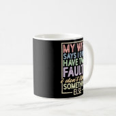 女房に二つの欠点があると言われ聞る コーヒーマグカップ (正面右)