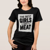 女最高のの肉食べ肉食愛好家 トライブレンドＴシャツ (正面)
