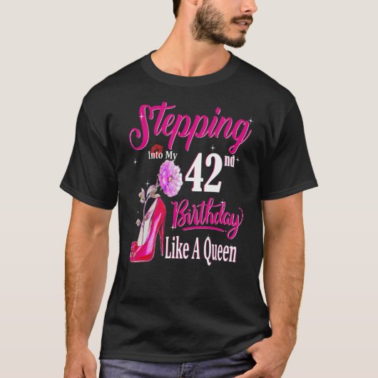 女王が生まれたように42誕生日に踏み込む Tシャツ (正面)