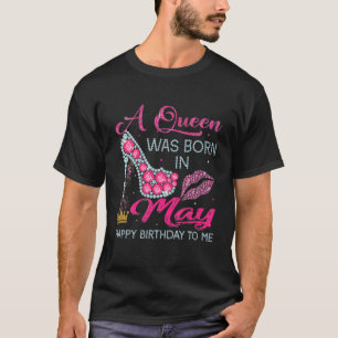 女王が私に生まれ対して5月のハッピーバースデーにいた Tシャツ