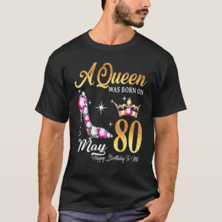 女王が5月80生まれ日に私に対してハッピーバースデーした Tシャツ